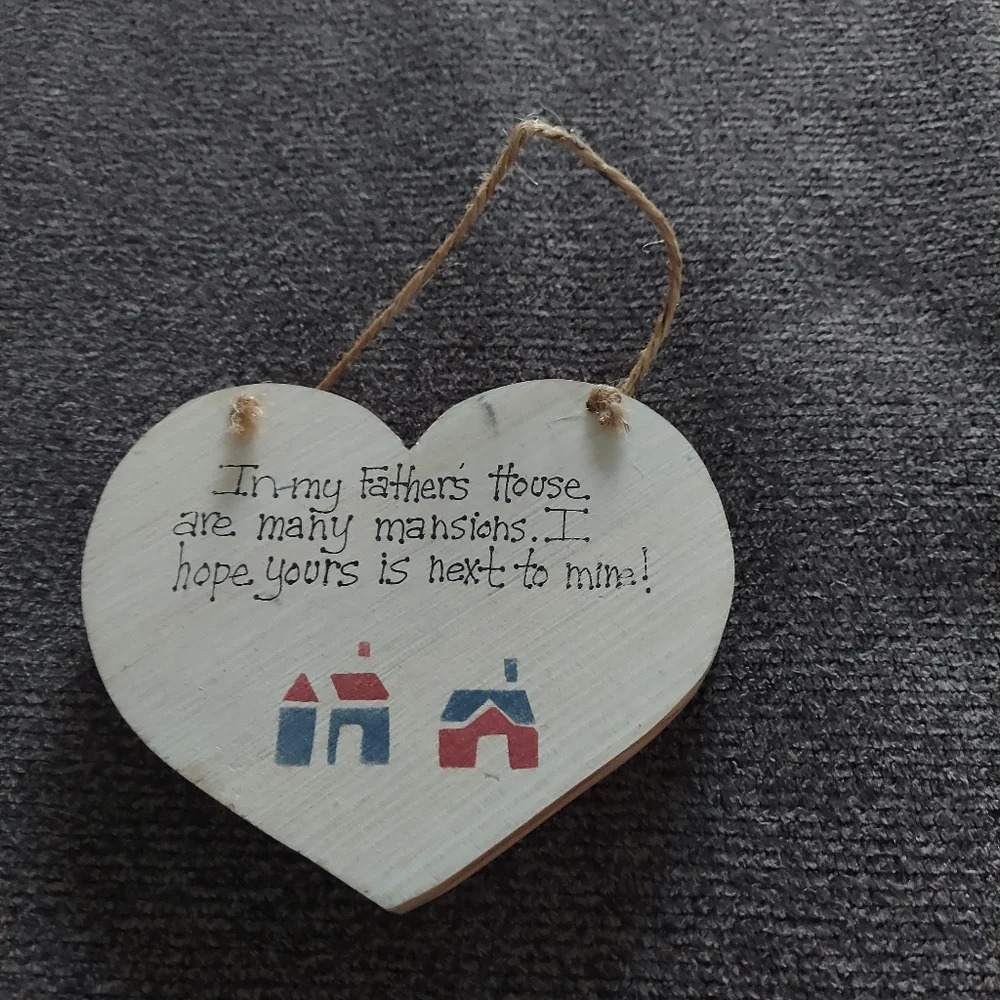 In my Father's house are many mansions I hope yours is next to mine hanging art